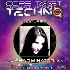 CHARMINATOR_11AM @ FNOOB TECHNO PRESENTS ☆CORE TARGET TECHNO #039☆