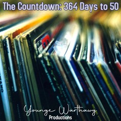 The Countdown: 364 Days To 50