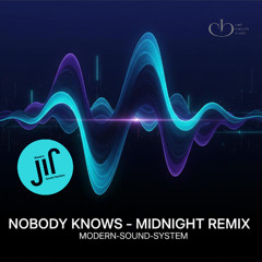Nobody Knows – Midnight Remix