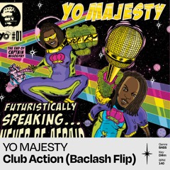 Yo Majesty - Club Action (BACLASH Flip)