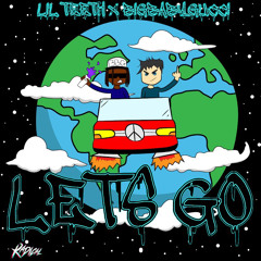 Let’s go! ft. BIGBABYGUCCI