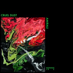 Amirali - Cruel Dust