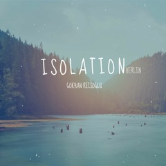 Isolation | Part 12 - Melodic House