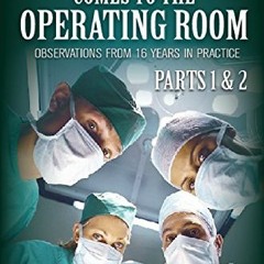 ✔️ [PDF] Download When Stupid Comes to the Operating Room: Observations From 16 Years in Practic