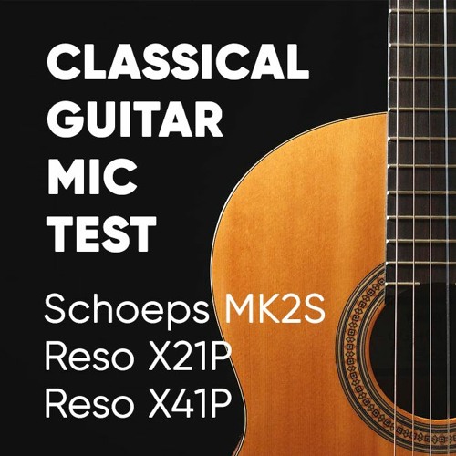 Classical Guitar comparison - Schoeps MK2S