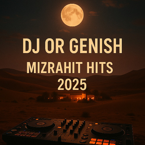 DJ Or Genish - Mizrahit Hits 2025