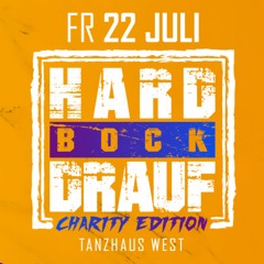 Live @ Hard Bock Drauf (22.07.2022) Tanzhaus West