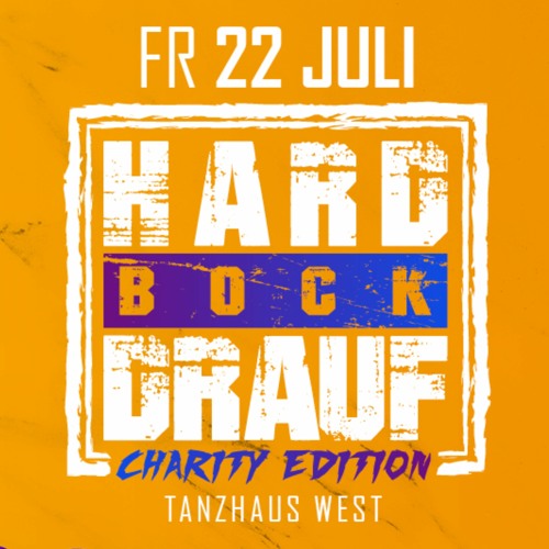 Live @ Hard Bock Drauf (22.07.2022) Tanzhaus West