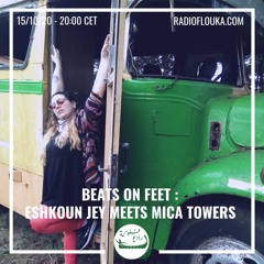 Beat On Feet: Eshkoun Jay Meets Mica Towers | Radio Flouka 15/10/2020