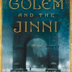 ACCESS KINDLE PDF EBOOK EPUB The Golem and the Jinni: A Novel (Harper Perennial Olive