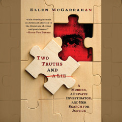 Two Truths and a Lie by Ellen McGarrahan, read by Cassandra Campbell