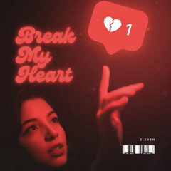 Break My Heart