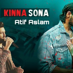 Kinna Sona Tenu Rab ny - Atif Aslam Version