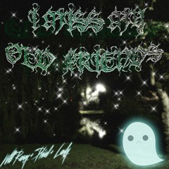 i miss my old friends [w/ lowly god + phixel] (prod. shyburial)