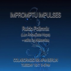 Impromptu Impulses 11 - Sound journey by Ruido Polimnix