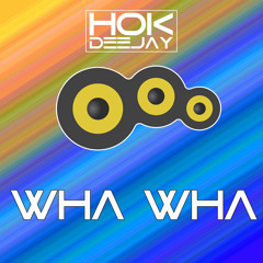 Wha Wha (Original Mix)