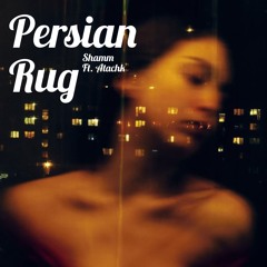 Persian Rug Ft. Shamm