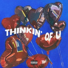 Thinkin' Of U (feat. Wassup Rocker) *on spotify + apple music*