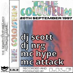 The Colosseum 20-09-1997 Dj NRG Dj Scott Mc Attack Mc Hype