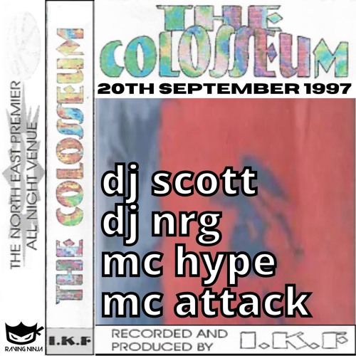 The Colosseum 20-09-1997 Dj NRG Dj Scott Mc Attack Mc Hype