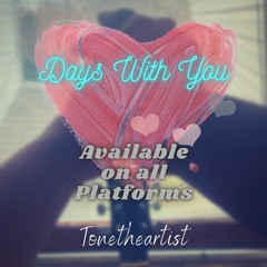 Tonetheartist - Days With You