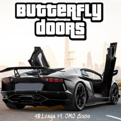 BUTTERFLY DOORS (ft. OMO Cisco)