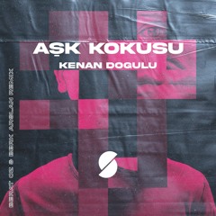 Kenan Doğulu - Aşk Kokusu (Berat Oz & Berk Arslan Afro House Remix)
