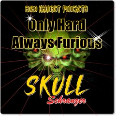 DCP Skull Schranzer - Only Hard - Always furious - Best high & hard session Hardtechno & Schranz