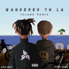 Juice WRLD & Justin Bieber - Wandered to LA (island remix)