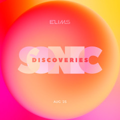Sonic Discoveries Aug '25