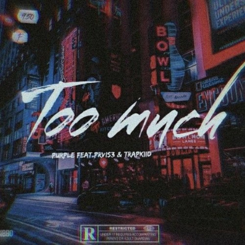 Too much  Ft PRVI$3//TRAPKIID