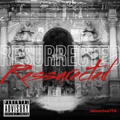 Resurrected