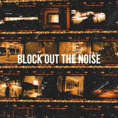Block Out The Noise [Guitar Type Beat]