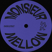 Monsieur Mellow - Paris Strut