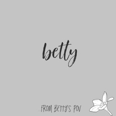 betty (from betty's POV)Taylor Swift Cover