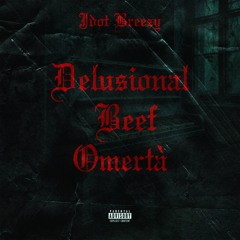 Delusional Beef Omertà