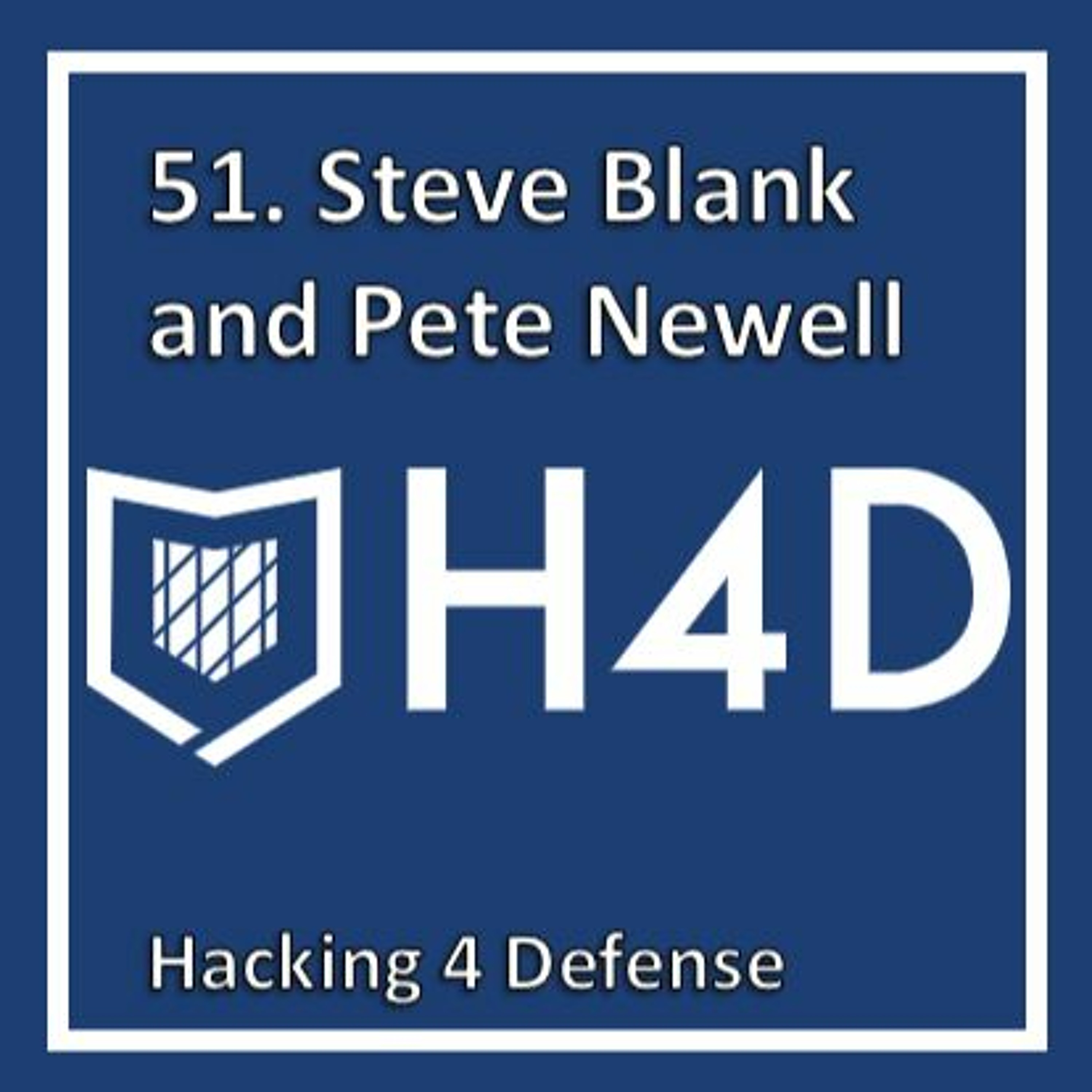 Hacking 4 Defense with Steve Blank and Pete Newell