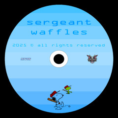 sergeant waffles - Follow Me (Lemme Work)