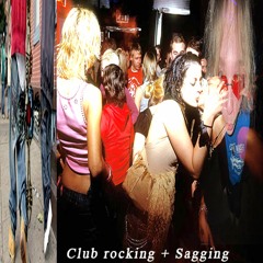 Club Rocking + sagging  [prod ninth] #djbucci #clubrocking
