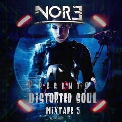 NOR3 pres. Distorted Soul | MIXTAPE 5: Disrupted Enemies