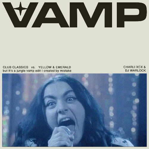 CHARLI XCX & DJ WARLOCK - CLUB CLASSICS vs. YELLOW & EMERALD but It’s a jungle vamp edit
