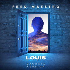Fred Maestro - Louis ( Bachata Version )