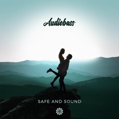 Audiobass - Safe And Sound (FREE DL)