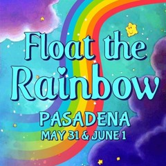 Float The Rainbow (Leg 2): 2 Gay 2 Furious