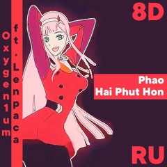 Oxygen1um Ft. Lenpaca - Phao - Hai Phut Hon (Кавер На Русском) (edit. By 8D Mi Music)