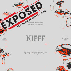 Épisode spécial NIFFF 2025