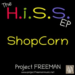 ShopCorn | Project Freeman Music Official Release