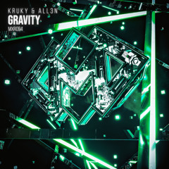 Kruky & ALL3N - Gravity
