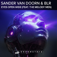 Sander van Doorn & BLR - Eyes Open Wide (feat. The Melody Men)