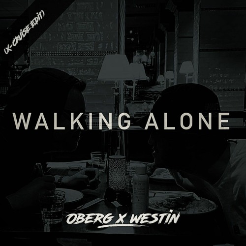 Walking Alone (OXW EDIT)